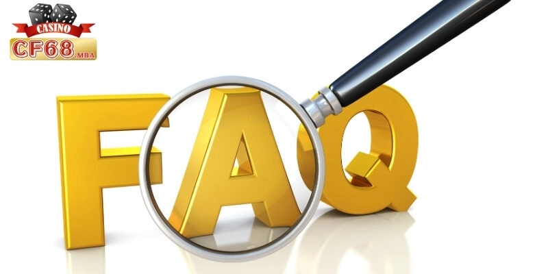 FAQ - Giải đáp thắc mắc khi đăng ký CF68